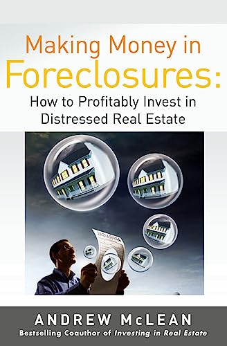 Stock image for Making Money in Foreclosures: How to Invest Profitably in Distressed Real Estate for sale by Better World Books