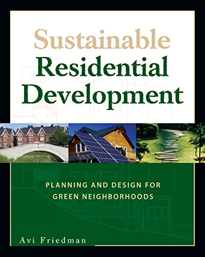 Stock image for Sustainable Residential Development: Planning and Design for Green Neighborhoods for sale by ThriftBooks-Atlanta