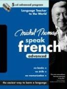 Imagen de archivo de Michel Thomas Speak French Advanced: 5-CD Advanced Program a la venta por HPB-Red