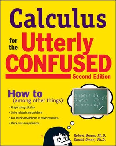 9780071481588: Calculus for the Utterly Confused, 2nd Ed. (Utterly Confused Series)