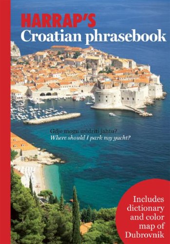 Stock image for Harrap's Croatian Phrasebook for sale by Better World Books