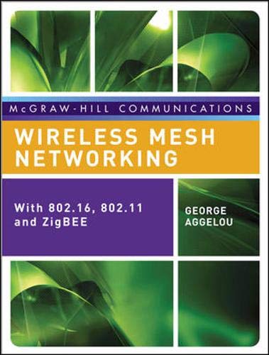 Stock image for Wireless Mesh Networking [with 802.16, 802.11 and ZigBEE] for sale by Second Story Books, ABAA