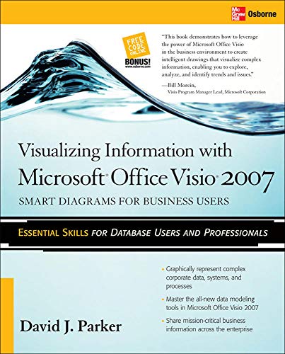 Beispielbild fr Visualizing Information with Microsoft Office Visio 2007 : Smart Diagrams for Business Users zum Verkauf von Better World Books