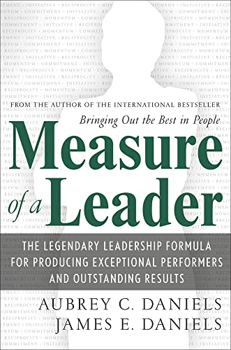 9780071482660: Measure of a Leader: The Legendary Leadership Formula That Inspires Initiative and Builds Commitment in Your Organization
