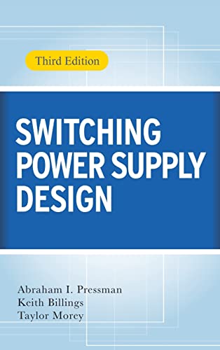 Switching Power Supply Design, 3rd Ed. (9780071482721) by Pressman, Abraham; Billings, Keith; Morey, Taylor