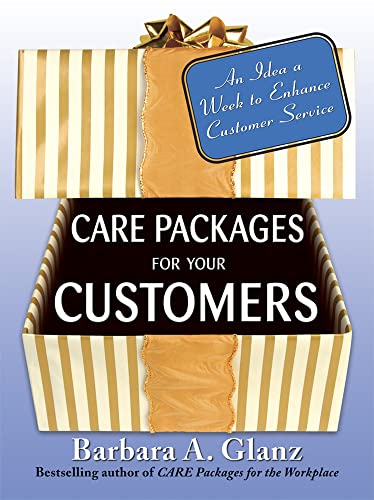 Care Packages for Your Customers: An Idea a Week to Enhance Customer Service (9780071484213) by Glanz, Barbara