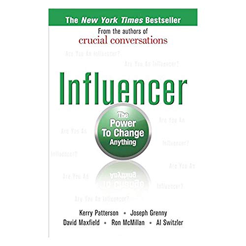 Influencer: The Power to Change Anything (9780071484992) by Patterson, Kerry; Grenny, Joseph; Maxfield, David; McMillan, Ron; Switzler, Al