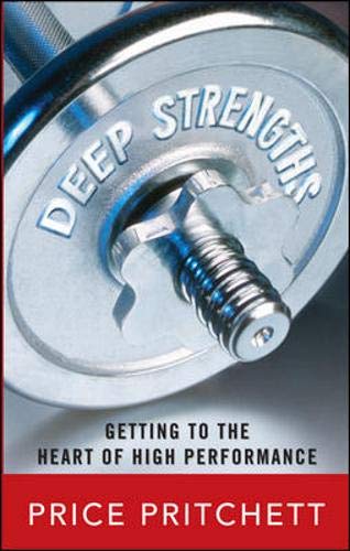 9780071485463: Deep Strengths: Getting to the Heart of High Performance