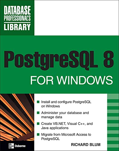 Imagen de archivo de PostgreSQL 8 for Windows (Database Professional's Library) a la venta por Books From California