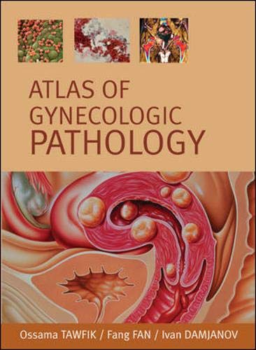 Atlas of Gynecological Pathology (9780071485722) by Tawfik, Ossama; Fan, Fang; Damjanov, Ivan