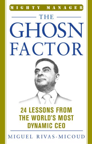 Imagen de archivo de The Ghosn Factor: 24 Lessons the World's Most Dynamic CEO (Mighty Manager Series) a la venta por SecondSale