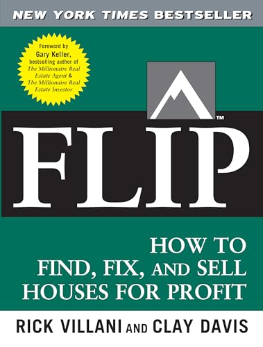 9780071486101: Flip: How to Find, Fix, and Sell Houses for Profit (REAL ESTATE)