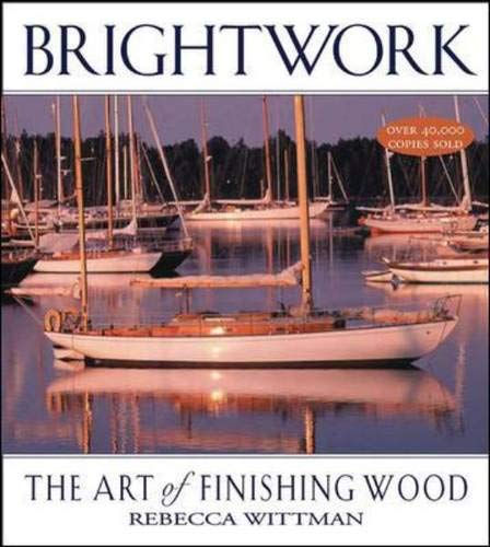 Beispielbild fr Brightwork: The Art of Finishing Wood zum Verkauf von Zoom Books Company