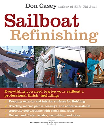 Stock image for Sailboat Refinishing (International Marine Sailboat Library) for sale by Half Price Books Inc.