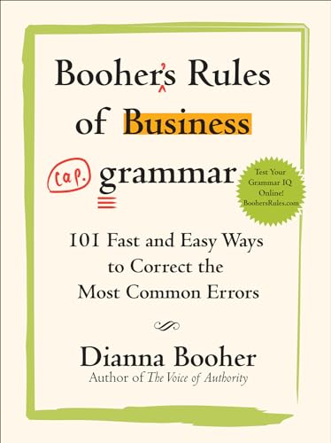 Stock image for Booher's Rules of Business Grammar: 101 Fast and Easy Ways to Correct the Most Common Errors (Business Books) for sale by SecondSale