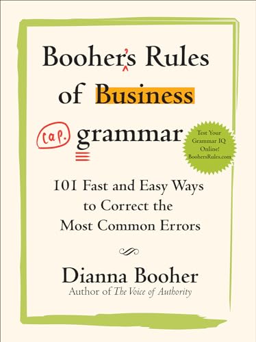 Stock image for Booher's Rules of Business Grammar: 101 Fast and Easy Ways to Correct the Most Common Errors for sale by Your Online Bookstore