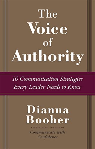 Stock image for The Voice of Authority: 10 Communication Strategies Every Leader Needs to Know for sale by SecondSale