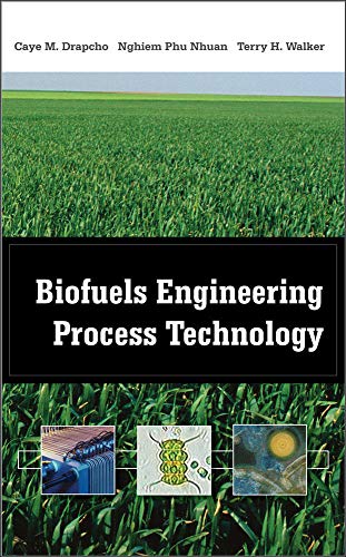 Biofuels Engineering Process Technology (9780071487498) by Drapcho, Caye; Nhuan, Nghiem Phu; Walker, Terry