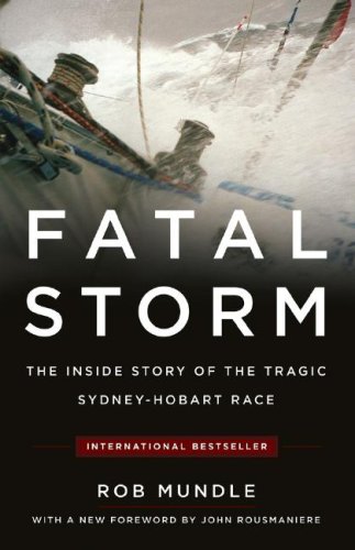 Stock image for Fatal Storm: The Inside Story of the Tragic Sydney-Hobart Race for sale by Wonder Book