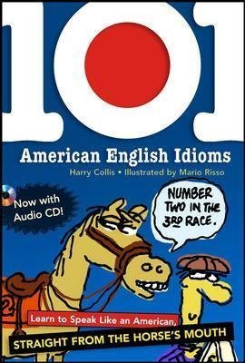 Stock image for 101 American English Idioms by Mario (ILT) Collis Harry- Risso for sale by medimops