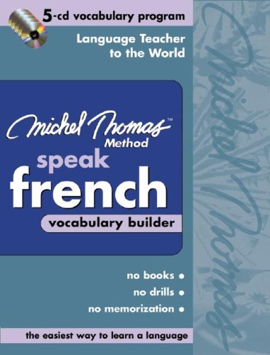 Imagen de archivo de Michel Thomas Speak French Vocabulary Builder: 5-CD Vocabulary Program (Michel Thomas Series) a la venta por HPB-Red