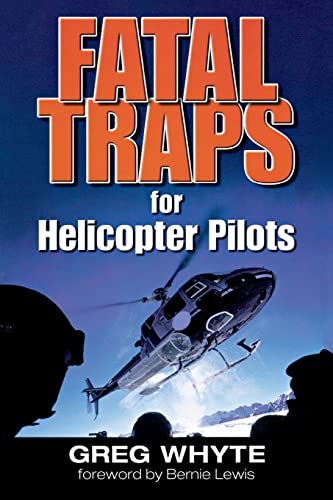 Fatal Traps for Helicopter Pilots (9780071488303) by Whyte, Greg