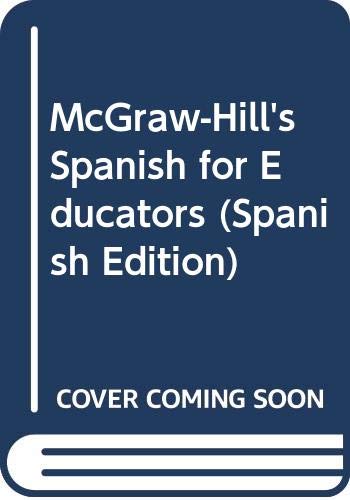 9780071488426: McGraw-Hill's Spanish for Educators (Spanish Edition)