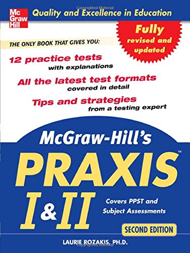 Stock image for McGraw-Hill's PRAXIS I and II, 2nd Ed. (The Praxis Series) for sale by Wonder Book