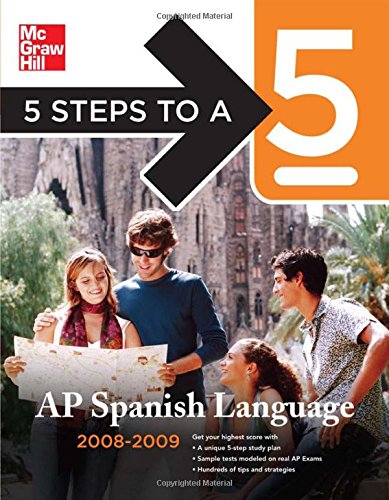 9780071488570: 5 Steps To A 5 AP Spanish Language 2008-2009
