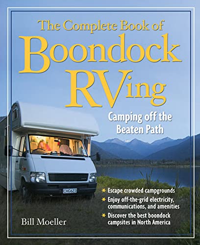 Beispielbild fr The Complete Book of Boondock RVing: Camping Off the Beaten Path zum Verkauf von Wonder Book