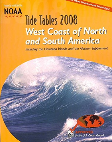 Tide Tables 2008: West Coast of North And South America: Including the Hawaiian Islands and the Alaskan Supplement (9780071490740) by NOAA