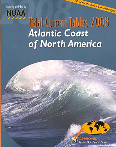 Beispielbild fr Tidal Current Tables 2008: Atlantic Coast of North America (Tidal Current Tables: Atlantic Coast of North America) zum Verkauf von Bestsellersuk