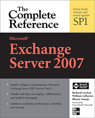Microsoft Exchange Server 2007: The Complete Reference (9780071490849) by Luckett, Richard; Lefkovics, William; Suneja, Bharat
