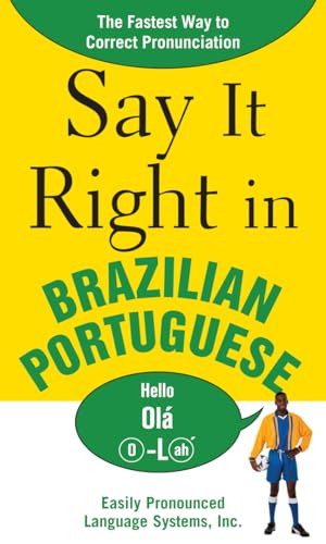 Stock image for Say It Right in Brazilian Portuguese: The Fastest Way to Correct Pronunciation for sale by BooksRun
