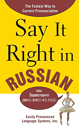 Stock image for Say It Right in Russian: The Fastest Way to Correct Pronunciation Russian for sale by SecondSale