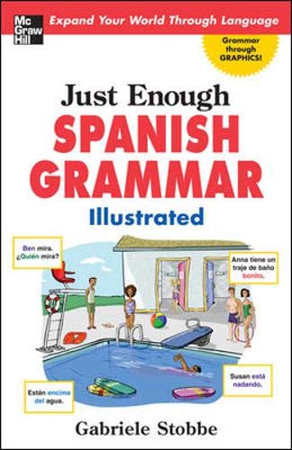 Stock image for Just Enough Spanish Grammar Illustrated for sale by Goodwill Books