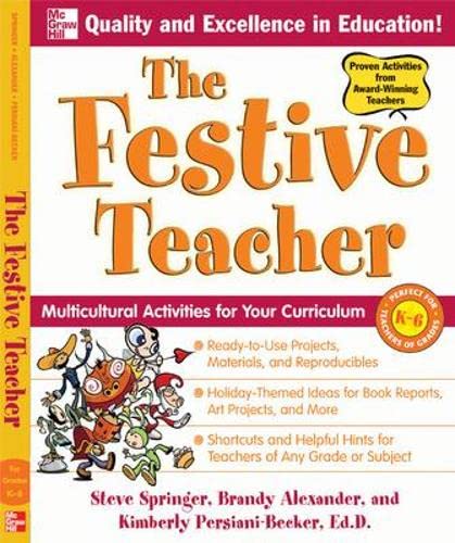 Beispielbild fr The Festive Teacher : Multicultural Activities for Your Curriculum zum Verkauf von Better World Books