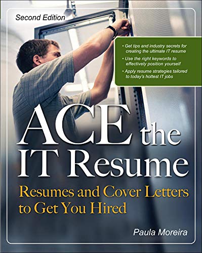 9780071492744: Ace the It Resume: Resumes and Cover Letters to Get You Hired (CONSUMER APPL & HARDWARE - OMG)