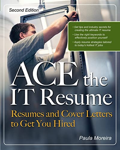 Stock image for ACE the IT Resume : Resumes and Cover Letters to Get You Hired for sale by Better World Books