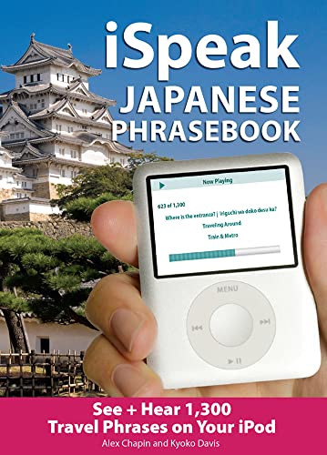 Stock image for iSpeak Japanese Phrasebook (MP3 CD + Guide): The Ultimate Audio & Visual Phrasebook for Your iPod (iSpeak Audio Series) for sale by SecondSale