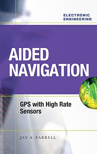 Stock image for Aided Navigation: GPS with High Rate Sensors for sale by BooksRun