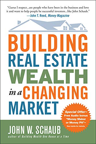 Stock image for Building Real Estate Wealth in a Changing Market: Reap Large Profits from Bargain Purchases in Any Economy for sale by ThriftBooks-Dallas