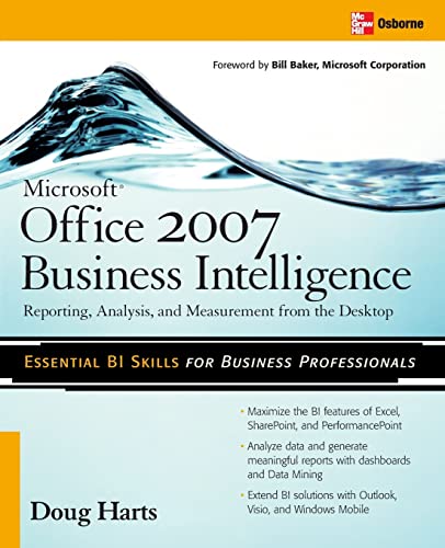9780071494243: Microsoft  Office 2007 Business Intelligence: Reporting, Analysis, And Measurement From The Desktop (DATABASE & ERP - OMG)