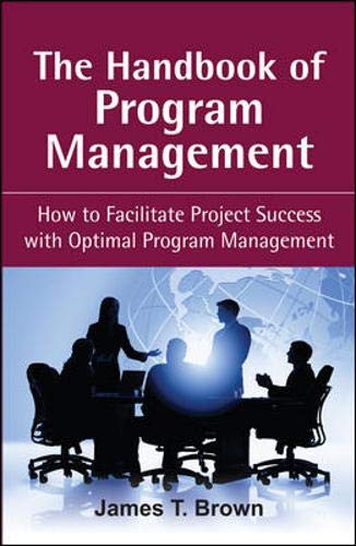 Imagen de archivo de The Handbook of Program Management: How to Facilitate Project Success with Optimal Program Management a la venta por SecondSale