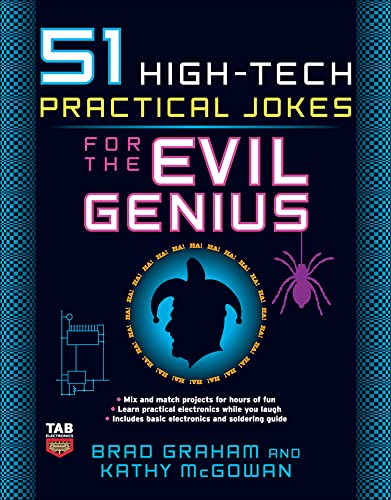 Stock image for 51 High-Tech Practical Jokes for the Evil Genius for sale by ThriftBooks-Atlanta