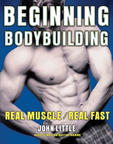 9780071495769: Beginning Bodybuilding: Real Muscle/Real Fast