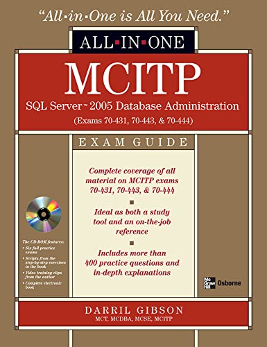 Stock image for MCITP SQL Server 2005 Database Administration All-in-One Exam Guide (Exams 70-431, 70-443, & 70-444) for sale by The Book Spot