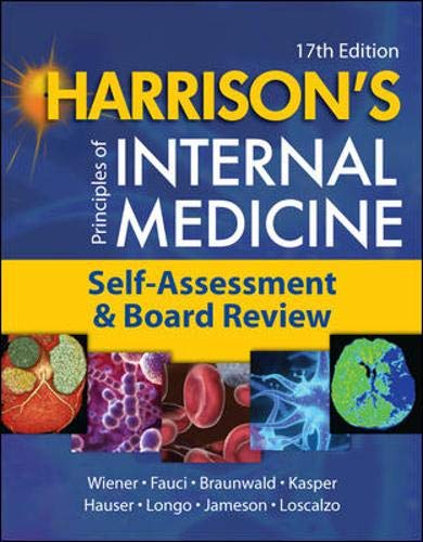 Harrison's Principles of Internal Medicine, Self-Assessment and Board Review - Wiener, Charles, Fauci, Anthony, Braunwald, Eugene, Kasper, Dennis, Hauser, Stephen, Longo, Dan, Jameson, J., Loscalzo, Joseph