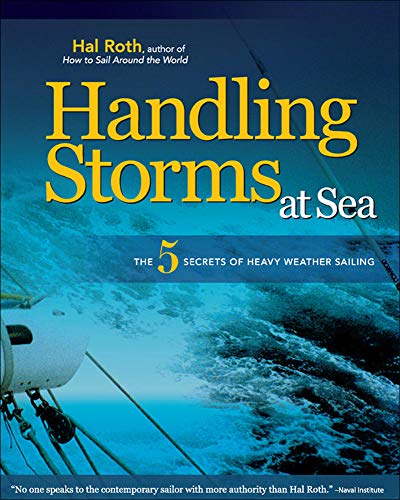 Stock image for HANDLING STORMS AT SEA: The 5 Secrets of Heavy Weather Sailing for sale by Goodwill Books
