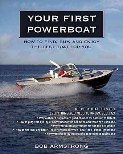 Beispielbild fr Your First Powerboat: How to Find, Buy, and Enjoy the Best Boat for You zum Verkauf von Wonder Book